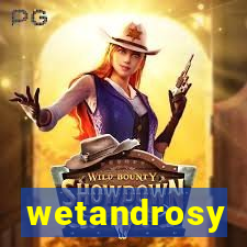 wetandrosy