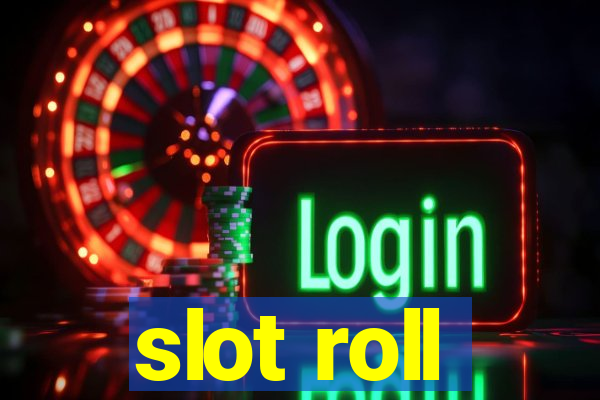 slot roll