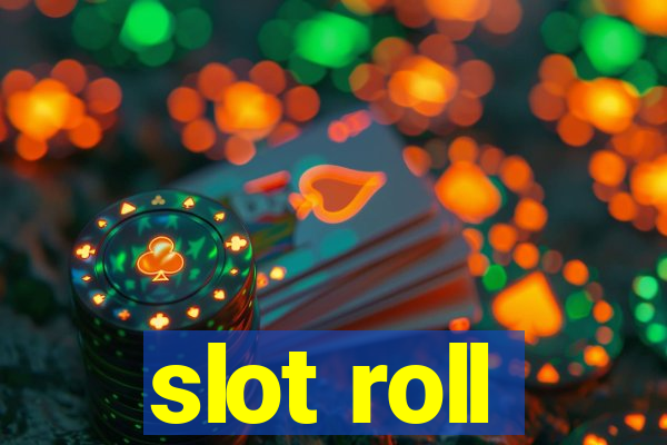 slot roll