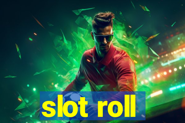 slot roll