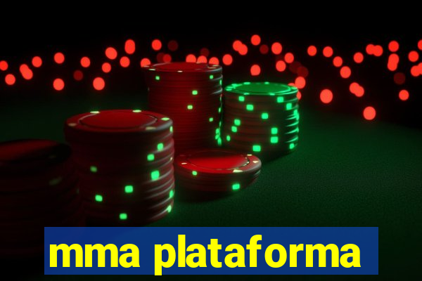 mma plataforma