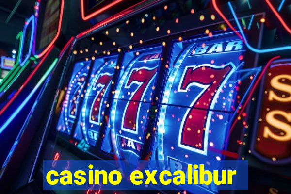 casino excalibur