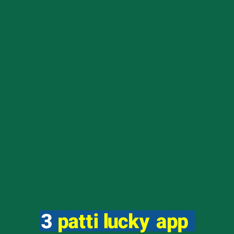 3 patti lucky app