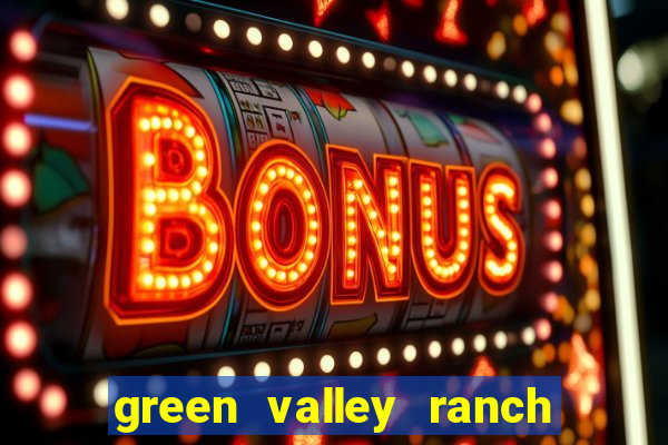 green valley ranch hotel and casino henderson nv