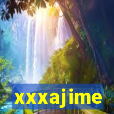 xxxajime