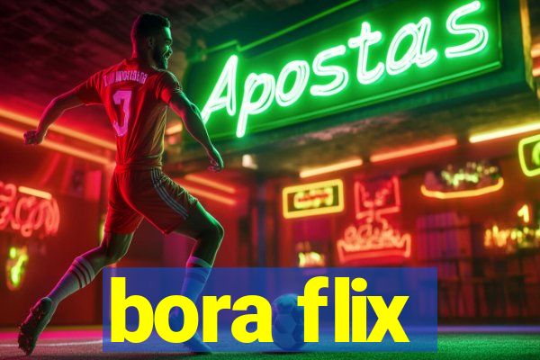 bora flix