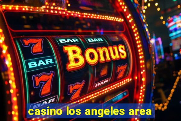 casino los angeles area