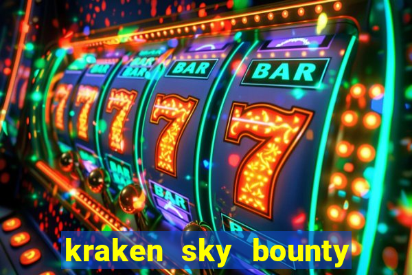 kraken sky bounty slot demo