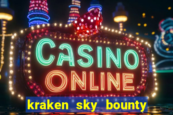 kraken sky bounty slot demo