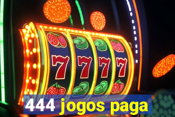 444 jogos paga