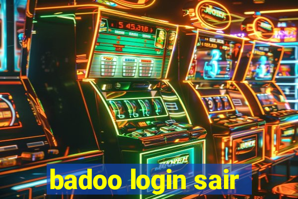 badoo login sair