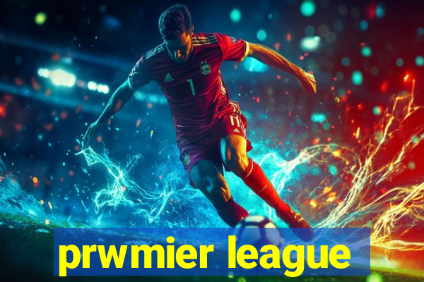 prwmier league