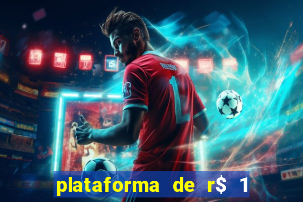 plataforma de r$ 1 para jogar