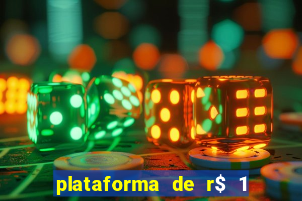 plataforma de r$ 1 para jogar