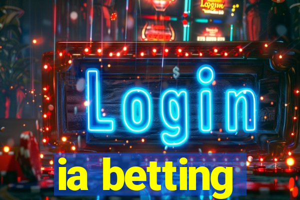 ia betting