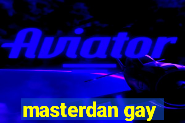 masterdan gay