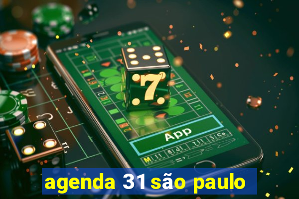 agenda 31 são paulo