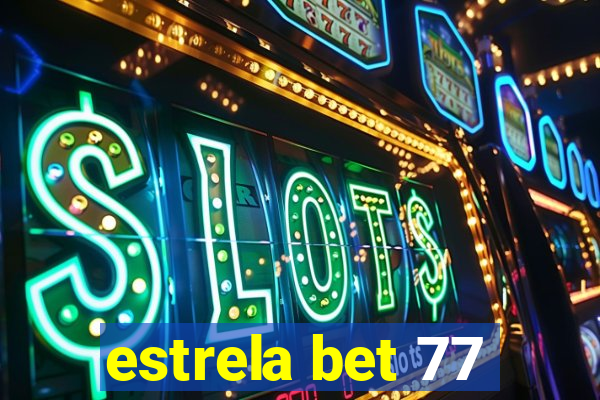 estrela bet 77