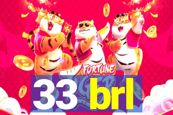 33 brl