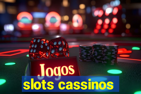 slots cassinos