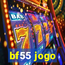 bf55 jogo