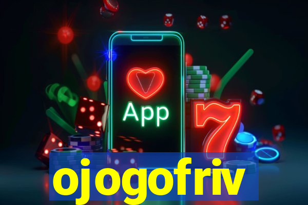 ojogofriv