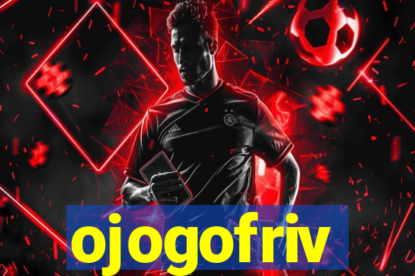 ojogofriv