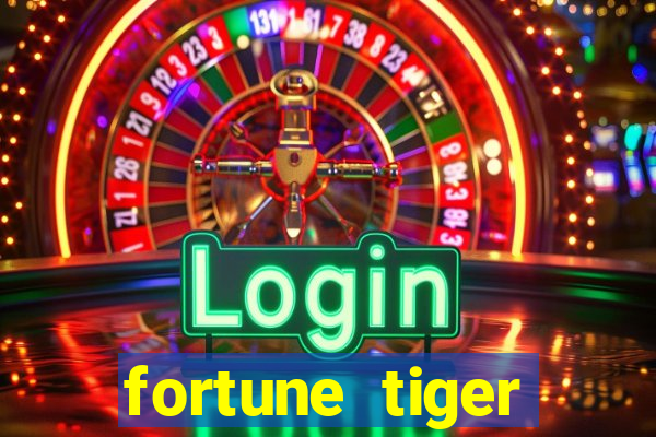 fortune tiger ganhar no cadastro