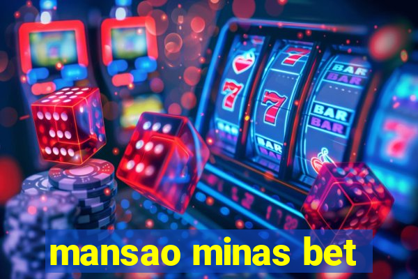 mansao minas bet