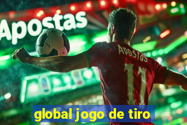 global jogo de tiro