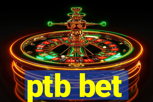 ptb bet