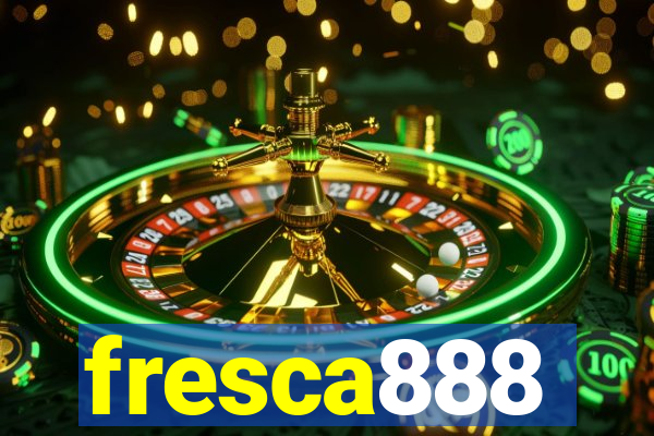 fresca888