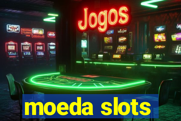 moeda slots