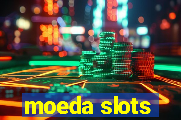 moeda slots