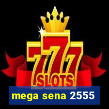 mega sena 2555