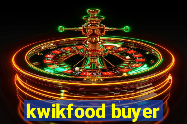 kwikfood buyer