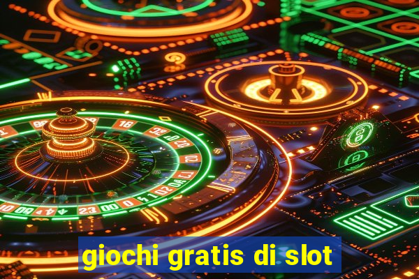 giochi gratis di slot