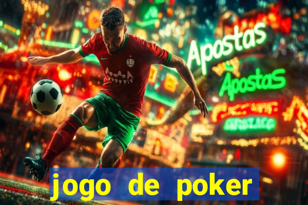 jogo de poker online dinheiro real