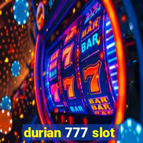 durian 777 slot