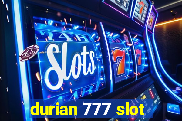 durian 777 slot