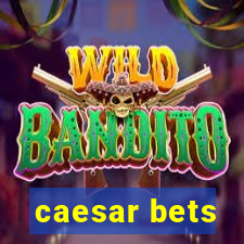 caesar bets