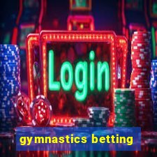 gymnastics betting