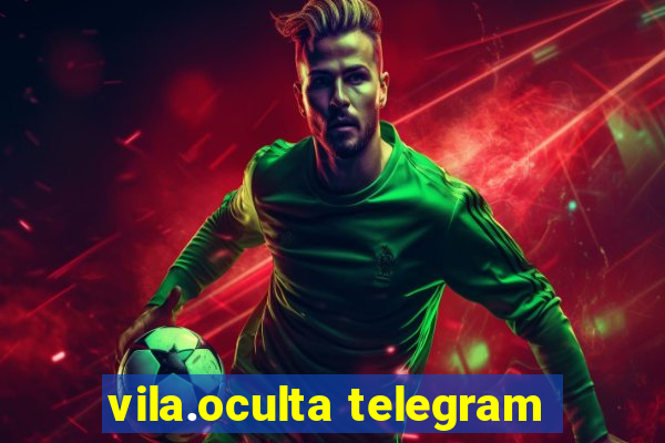 vila.oculta telegram