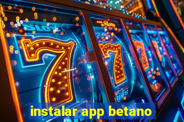 instalar app betano