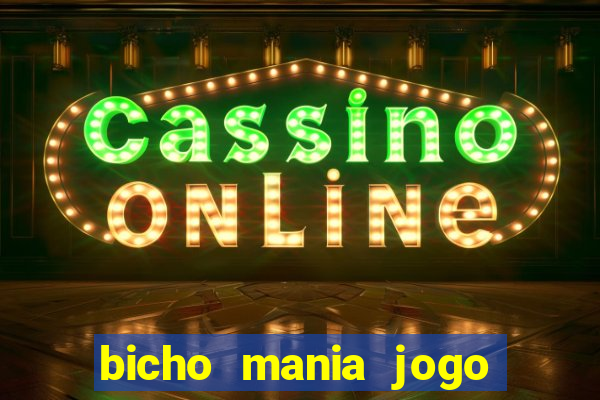 bicho mania jogo do bicho