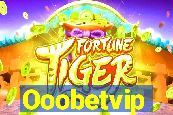 Ooobetvip