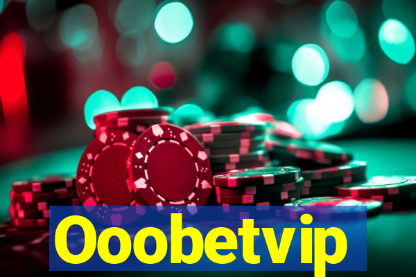 Ooobetvip