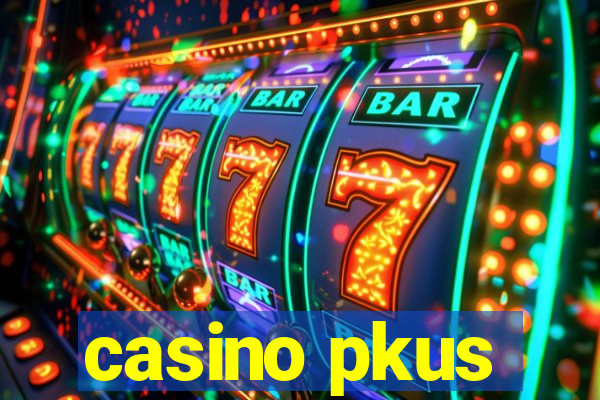 casino pkus