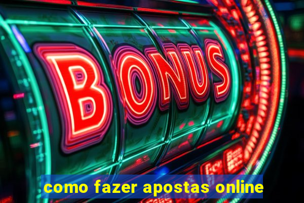 como fazer apostas online