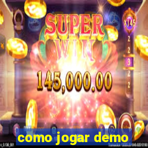 como jogar demo